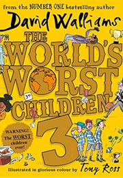 The Worlds Worst Children 3 (David Walliams)