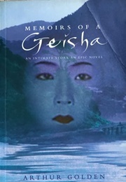 Memoirs of a Geisha (Arthur Golden)