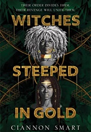Witches Stepped in Gold (Ciannon Smart)