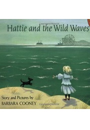 Hattie and the Wild Waves (Barbara Cooney)