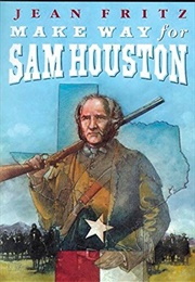 Make Way for Sam Houston (Jean Fritz)