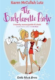 The Bachelorette Party (Karen McCullah Lutz)