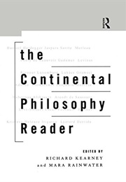 The Continental Philosophy Reader (Richard Kearney, Mara Rainwater)