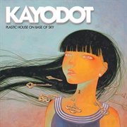 Kayo Dot - Plastic House on Base of Sky