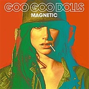 Magnetic (Goo Goo Dolls, 2013)