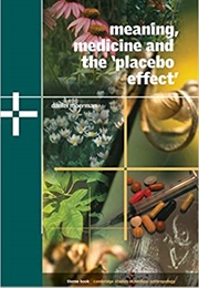 Meaning, Medicine, and the Placebo Effect (Daniel Moerman)