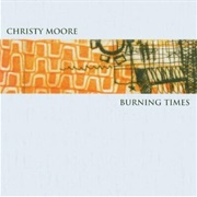Burning Times - Christy Moore