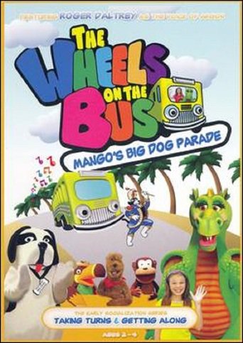 The Wheels on the Bus Video: Mango&#39;s Big Dog Parade (2008)