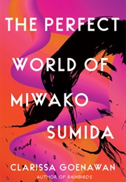 The Perfect World of Miwako Sumida (Clarissa Goenawan)