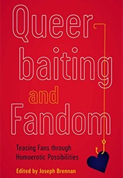 Queerbaiting and Fandom (Joseph Brennan)