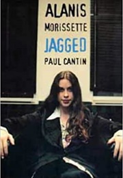 Jagged Alanis Morissette (Paul Cantin)