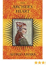 The Archer&#39;s Heart (Astrid Amara)