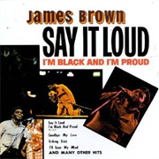 James Brown - Say It Loud, I&#39;m Black and I&#39;m Proud