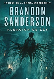 Aleación De Ley (Brandon Sanderson)