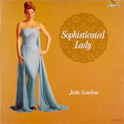 Sophisticated Lady - Julie London