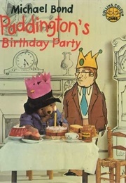 Paddington&#39;s Birthday Party (( Michael Bond))