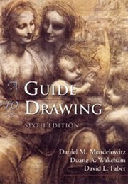 A Guide to Drawing (Daniel M. Mendelowitz Et Al.)