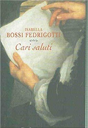 Cari Saluti (Isabella Bossi Fedrigotti)