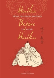 Haiku Before Haiku (Steven D. Carter)