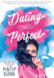 Dating Makes Perfect (Pintip Dunn)