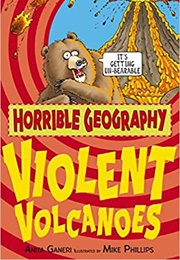 Violent Volcanoes: Horrible Geography (Anita Ganeri)