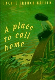 A Place to Call Home (Jackie French Koller)