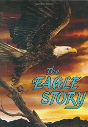 The Eagle Story (Institute in Basic Life Principles)