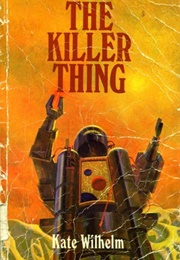 The Killing Thing (Kate Wilhelm)