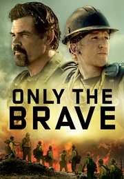 Only the Brave (2017)