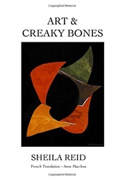 Art and Creaky Bones (Sheila Reid)