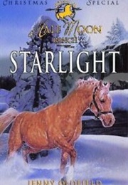Starlight (The Horses of Half Moon Ranch 3) (Jenny Oldfield)