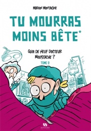 Tu Mourras Moins Bête #2 (Marion Montaigne)