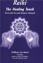 Reiki: The Healing Touch (William Lee Rand)