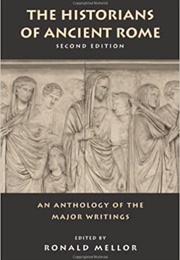 The Historians of Ancient Rome (Ronald Mellor)