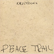 Peace Trail (Neil Young, 2016)