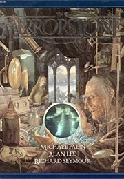 The Mirrorstone (Michael Palin, Ill. by Alan Lee and Richard Seymou)