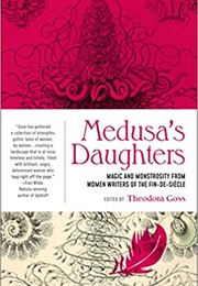 Medusa&#39;s Daughters (Edit. Theodora Goss)