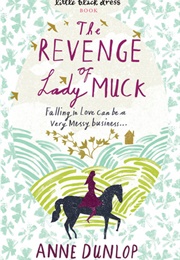 The Revenge of Lady Muck (Anne Dunlop)