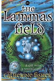 The Lammas Field (Catherine Fisher)