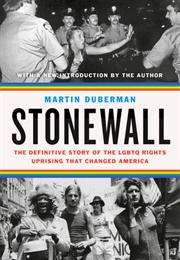 Stonewall: The Definitive Story of the LGBTQ Rights Uprising That Changed America (Martin Duberman)