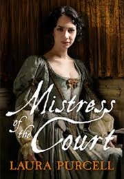 Mistress of the Court (Laura Purcell)