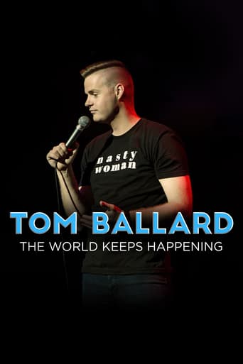 Tom Ballard: The World Keeps Happening (2017)