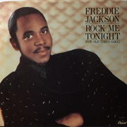 Rock Me Tonight (For Old Times Sake) - Freddie Jackson