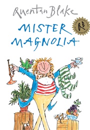 Mr Magnolia (Quentin Blake)