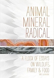 Animal, Mineral, Radical (B.K. Loren)