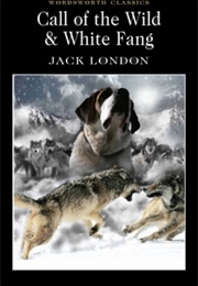 Call of the Wild &amp; White Fang (Jack London)