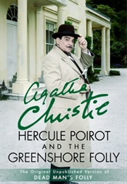 Hercule Poirot and the Greenshore Folly (Agatha Christie)