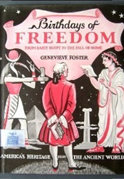 Birthdays of Freedom: From Early Egypt to the Fall of Rome (Genevieve Foster)