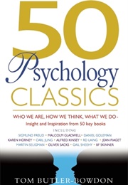 50 Psychology Classics (Tom Butler-Bowdon)