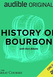 History of Bourbon (Ken Albala)